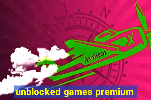 unblocked games premium